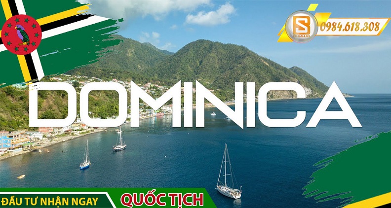 Miễn thị thực 145 quốc gia khi sở hữu quốc tịch Dominica